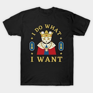 I Do What I Want Funny Cat King T-Shirt